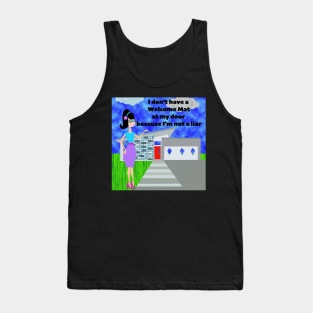 I Don't Have a Welcome Mat at my Door Tank Top